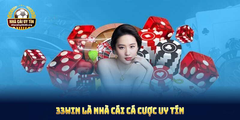 33Win là nhà cái cá cược uy tín có chất lượng dịch vụ tốt 