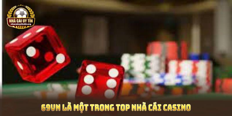 69VN là một trong top nhà cái Casino uy tín nhất