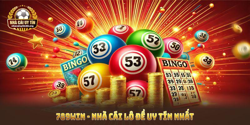 789Win - nhà cái lô đề uy tín nhất hiện nay bạn nên tham gia