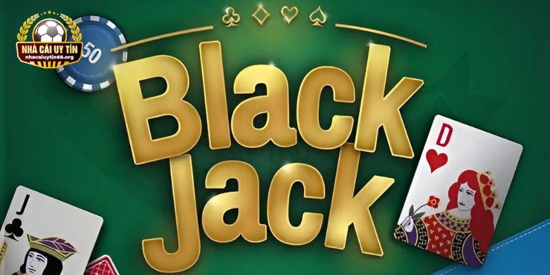 Game bài Blackjack