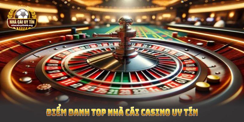 Điểm danh top nhà cái casino uy tín nhất 2025 với dịch vụ chuyên nghiệp