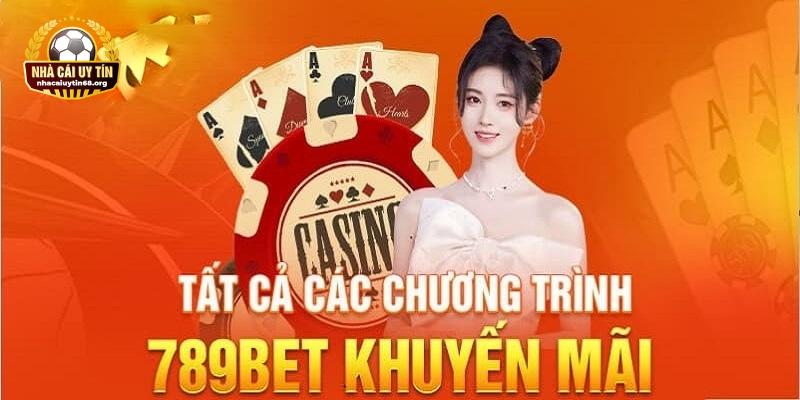 Khám phá trọn vẹn tất cả các ưu đãi và khuyến mãi 789BET cực khủng