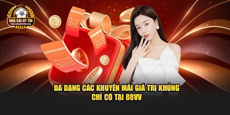 Nhiều chương trình khuyến mãi hấp dẫn chỉ có tại 88VV